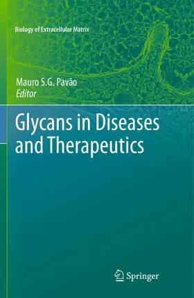 Pavão |  Glycans in Diseases and Therapeutics | eBook | Sack Fachmedien