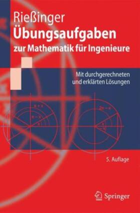 Rießinger | Übungsaufgaben zur Mathematik für Ingenieure | Buch | 978-3-642-16852-9 | sack.de