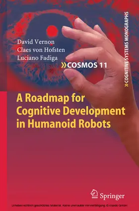 Vernon / von Hofsten / Fadiga |  A Roadmap for Cognitive Development in Humanoid Robots | eBook | Sack Fachmedien