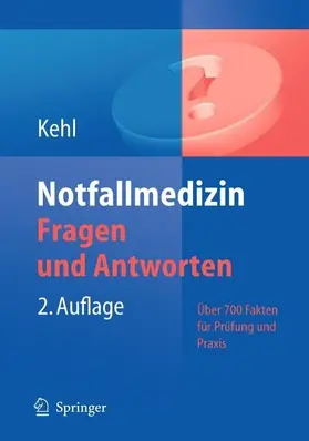 Kehl |  Notfallmedizin. Fragen und Antworten | eBook | Sack Fachmedien