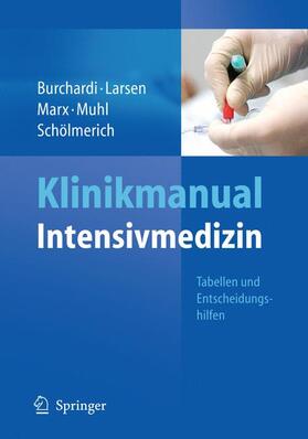 Burchardi / Larsen / Marx | Klinikmanual Intensivmedizin | Buch | 978-3-642-16940-3 | sack.de