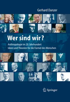 Danzer |  Wer sind wir? Auf der Suche nach der Formel des Menschen | eBook | Sack Fachmedien