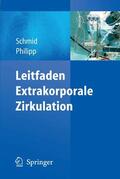 Schmid / Philipp |  Leitfaden Extrakorporale Zirkulation | eBook | Sack Fachmedien