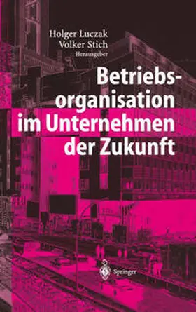 Luczak / Stich | Betriebsorganisation im Unternehmen der Zukunft | E-Book | www.sack.de