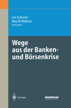 Schuster / Widmer |  Wege aus der Banken- und Börsenkrise | eBook | Sack Fachmedien