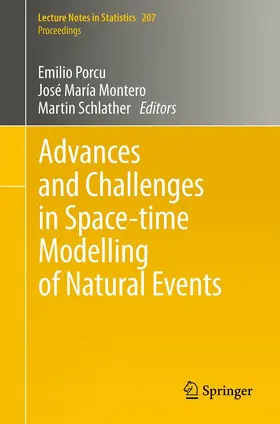 Porcu / Montero / Schlather |  Advances and Challenges in Space-time Modelling of Natural Events | eBook | Sack Fachmedien