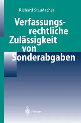 Staudacher |  Verfassungsrechtliche Zulässigkeit von Sonderabgaben | eBook | Sack Fachmedien