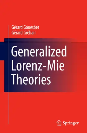 Gouesbet / Gréhan |  Generalized Lorenz-Mie Theories | Buch |  Sack Fachmedien