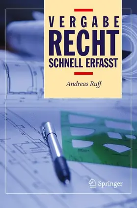 Ruff | Ruff, A: Vergaberecht - Schnell erfasst | Buch | 978-3-642-17240-3 | sack.de