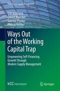 Hofmann / Richter / Maucher |  Ways Out of the Working Capital Trap | Buch |  Sack Fachmedien