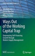 Hofmann / Maucher / Piesker |  Ways Out of the Working Capital Trap | eBook | Sack Fachmedien
