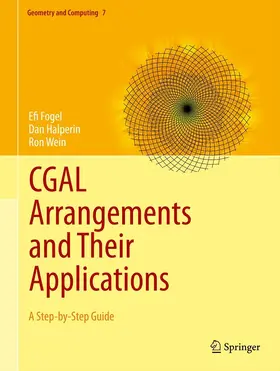 Fogel / Halperin / Wein | CGAL Arrangements and Their Applications | E-Book | sack.de
