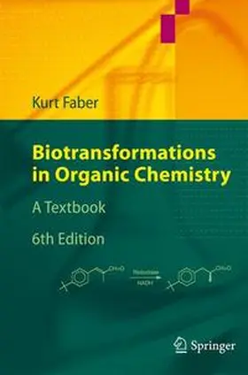 Faber | Biotransformations in Organic Chemistry | Buch | 978-3-642-17392-9 | www.sack.de