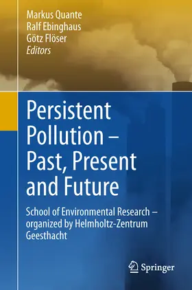 Quante / Ebinghaus / Flöser | Persistent Pollution – Past, Present and Future | E-Book | sack.de