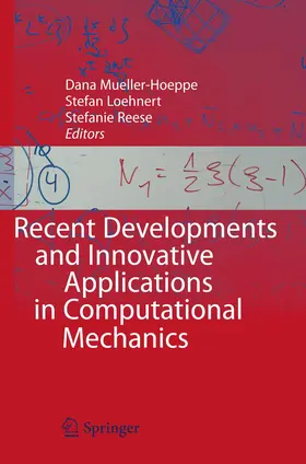 Mueller-Hoeppe / Loehnert / Reese |  Recent Developments and Innovative Applications in Computational Mechanics | Buch |  Sack Fachmedien