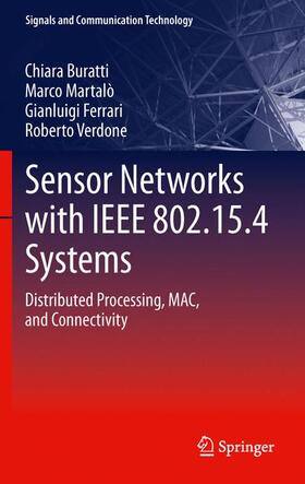Buratti / Ferrari / Martalo' | Sensor Networks with IEEE 802.15.4 Systems | Buch | 978-3-642-17489-6 | sack.de