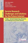 Papazoglou / Metzger / Pohl |  Service Research Challenges and Solutions for the Future Internet | Buch |  Sack Fachmedien