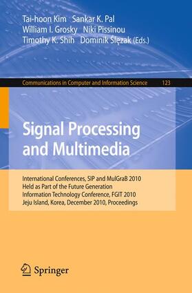 Pal / Grosky / Pissinou | Signal Processing and Multimedia | Buch | 978-3-642-17640-1 | sack.de