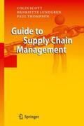 Scott / Lundgren / Thompson |  Guide to Supply Chain Management | Buch |  Sack Fachmedien