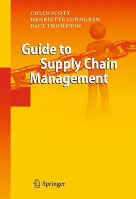 Scott / Lundgren / Thompson |  Guide to Supply Chain Management | eBook | Sack Fachmedien