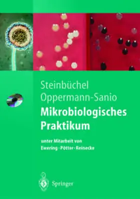 Steinbüchel / Oppermann-Sanio |  Mikrobiologisches Praktikum | eBook | Sack Fachmedien