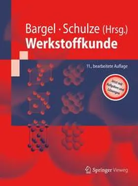 Bargel / Schulze | Werkstoffkunde | Buch | 978-3-642-17716-3 | www.sack.de