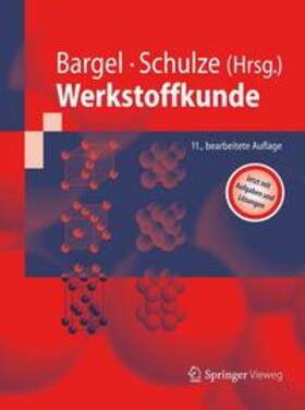 Bargel / Schulze | Werkstoffkunde | Buch | 978-3-642-17716-3 | sack.de