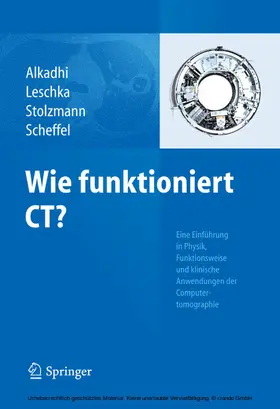 Alkadhi / Leschka / Stolzmann |  Wie funktioniert CT? | eBook | Sack Fachmedien