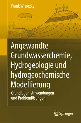 Wisotzky | Angewandte Grundwasserchemie, Hydrogeologie und hydrogeochemische Modellierung | E-Book | www.sack.de