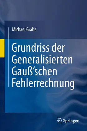 Grabe | Grundriss der Generalisierten Gauß'schen Fehlerrechnung | E-Book | www.sack.de