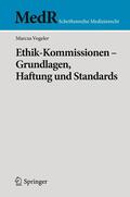 Vogeler |  Ethik-Kommissionen - Grundlagen, Haftung und Standards | eBook | Sack Fachmedien
