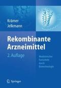 Krämer / Jelkmann |  Rekombinante Arzneimittel - medizinischer Fortschritt durch Biotechnologie | Buch |  Sack Fachmedien