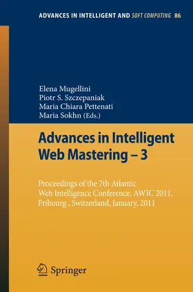Mugellini / Sokhn / Szczepaniak | Advances in Intelligent Web Mastering - 3 | E-Book | sack.de
