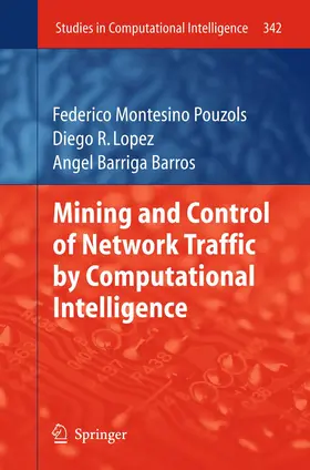 Pouzols / Lopez / Barros |  Mining and Control of Network Traffic by Computational Intelligence | Buch |  Sack Fachmedien