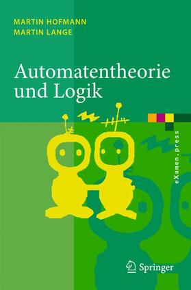 Lange / Hofmann | Automatentheorie und Logik | Buch | 978-3-642-18089-7 | sack.de
