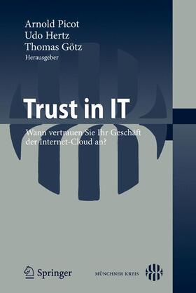 Picot / Götz / Hertz | Trust in IT | Buch | 978-3-642-18109-2 | sack.de
