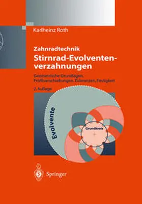 Roth |  Zahnradtechnik Stirnrad- Evolventenverzahnungen | eBook | Sack Fachmedien