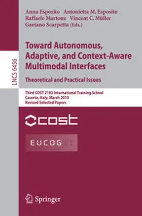 Esposito / Martone / Müller |  Towards Autonomous, Adaptive, and Context-Aware Multimodal Interfaces: Theoretical and Practical Issues | eBook | Sack Fachmedien