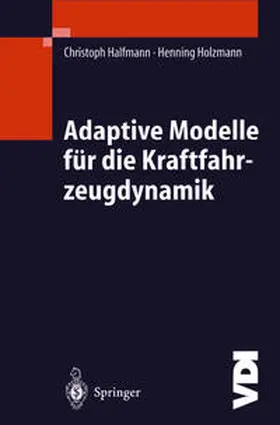 Halfmann / Holzmann | Adaptive Modelle für die Kraftfahrzeugdynamik | E-Book | www.sack.de