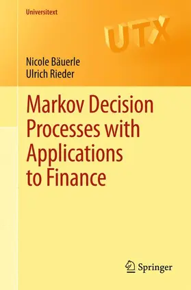 Rieder / Bäuerle |  Markov Decision Processes with Applications to Finance | Buch |  Sack Fachmedien