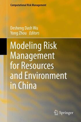 Zhou / Wu |  Modeling Risk Management for Resources and Environment in China | Buch |  Sack Fachmedien