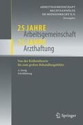  25 Jahre Arbeitsgemeinschaft - 25 Jahre Arzthaftung | Buch |  Sack Fachmedien