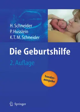 Schneider / Husslein |  Die Geburtshilfe | eBook | Sack Fachmedien