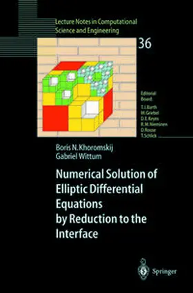 Khoromskij / Wittum | Numerical Solution of Elliptic Differential Equations by Reduction to the Interface | E-Book | sack.de