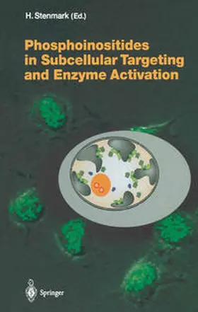 Stenmark | Phosphoinositides in Subcellular Targeting and Enzyme Activation | E-Book | www.sack.de