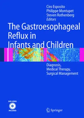 Esposito / Montupet / Rothenberg |  The Gastroesophageal Reflux in Infants and Children | eBook | Sack Fachmedien