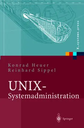 Heuer / Sippel |  UNIX-Systemadministration | eBook | Sack Fachmedien
