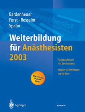 Bardenheuer / Forst / Rossaint |  Weiterbildung für Anästhesisten 2003 | eBook | Sack Fachmedien