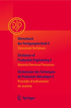  Wörterbuch der Fertigungstechnik / Dictionary of Production Engineering / Dictionnaire des Techniques de Production Mécanique Vol. II | eBook | Sack Fachmedien