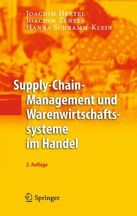 Hertel / Schramm-Klein / Zentes | Supply-Chain-Management und Warenwirtschaftssysteme im Handel | Buch | sack.de